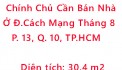 Chính Chủ Cần Bán Nhà Ở Đường Cách Mạng Tháng 8 , Phường 13, Quận 10, TP.HCM