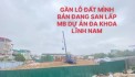 Bán đất phân lô 471 Lĩnh Nam 42m mt4.4m nhô 4 tỷ