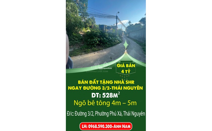 CHÍNH CHỦ BÁN ĐẤT TẶNG NHÀ SHR NGAY ĐƯỜNG 3/2-THÁI NGUYÊN