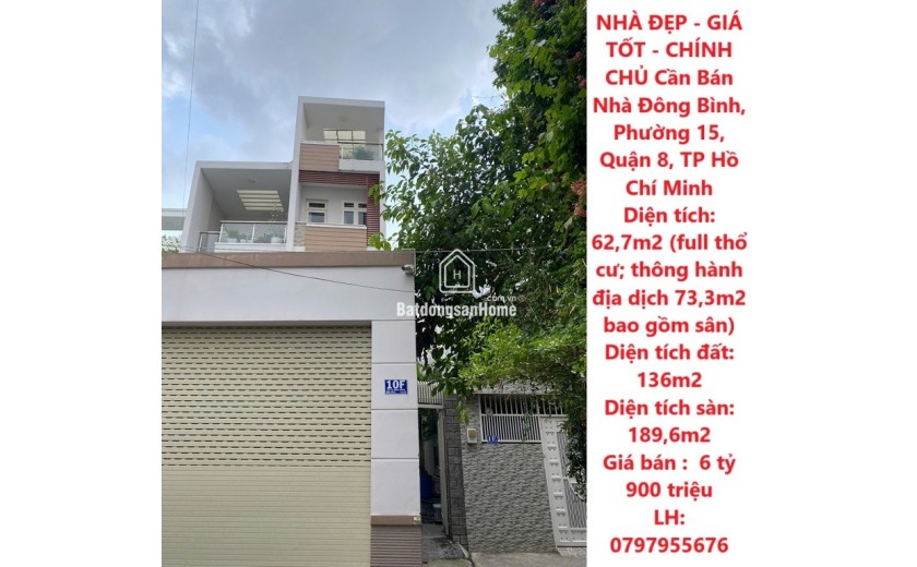 NHÀ ĐẸP - GIÁ TỐT - CHÍNH CHỦ Cần Bán Nhà Đông Bình,  Phường 15, Quận 8, TP Hồ Chí Minh