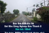 Chính Chủ Bán Đất SHR Giá Rẻ Sát Khu Công Nghiệp Kim Thành 2