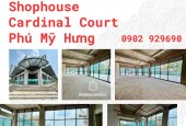 MỞ BÁN SHOPHOUSE DỰ ÁN CARDINAL COURT PHÚ MỸ HƯNG - 0902929690