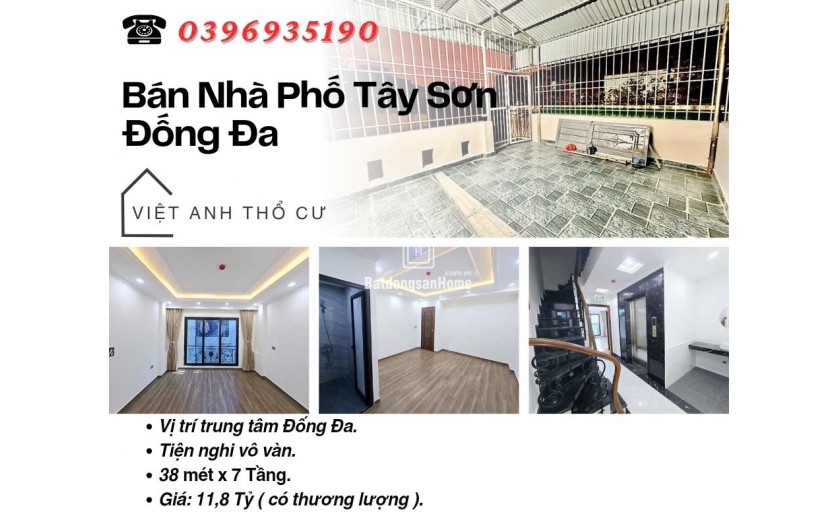 Bán nhà Phố Tây Sơn, Nhà Mới Tinh, Ngõ Nông Gần Ô Tô, 38mx7T, Giá: 11.8 Tỷ, Lh: 0396935190.