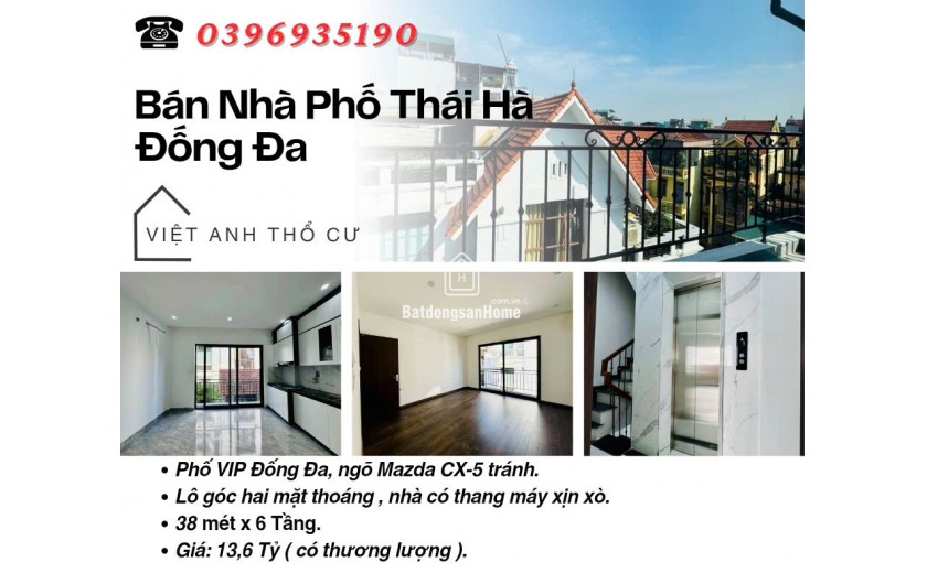 Bán nhà Phố Thái Hà_Mặt Tiền Rộng_Lô Góc Thoáng Sáng_38mx6T_Giá: 13.6 Tỷ_Lh: 0396935190.