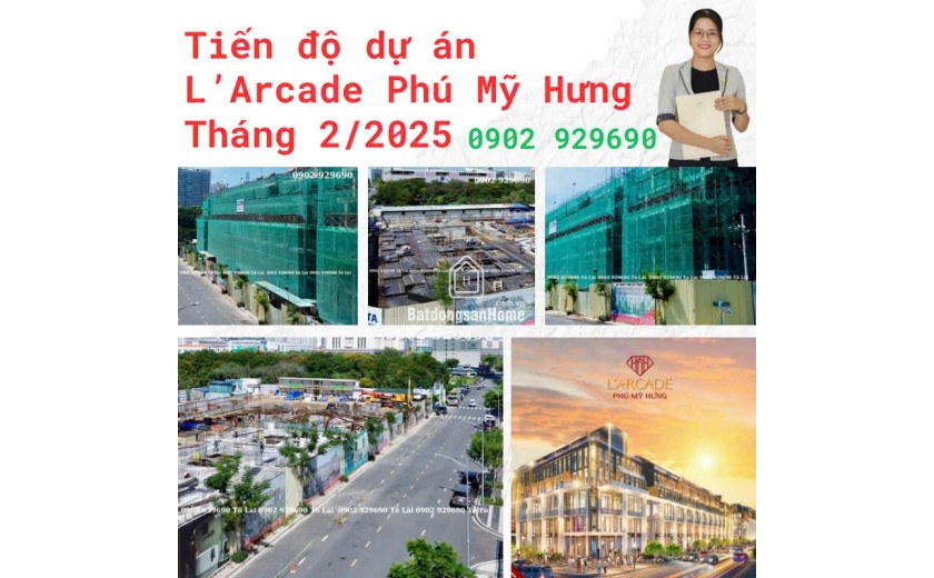 Tiến độ mới nhất dự án L'Arcade Phú Mỹ Hưng - Tháng 2/2025 - Chỉ 37 căn thiết kế như nhà phố thương mại