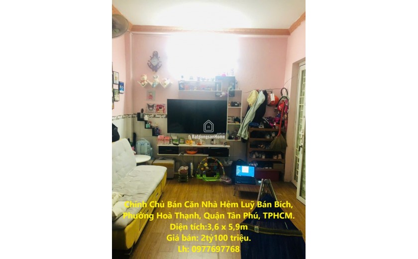 Chính Chủ Bán Căn Nhà Hẻm Luỹ Bán Bích, Phường Hoà Thạnh, Quận Tân Phú, TPHCM.