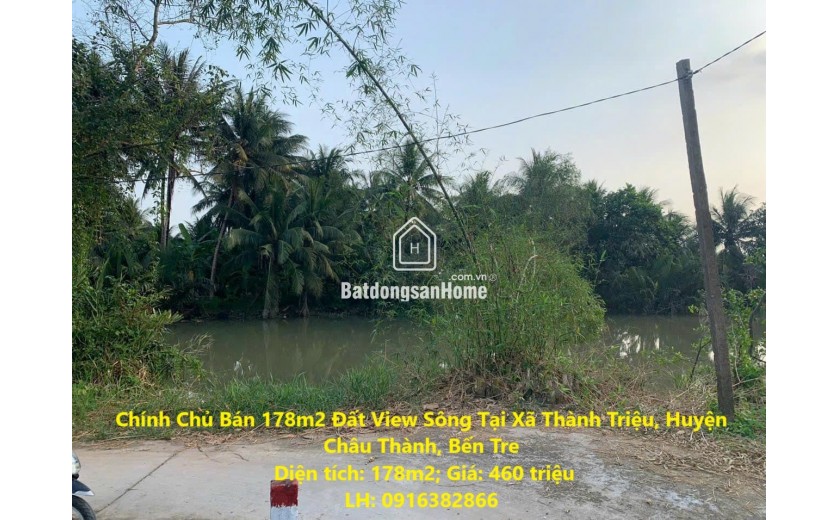 Chính Chủ Bán 178m2 Đất View Sông Tại Xã Thành Triệu, Huyện Châu Thành, Bến Tre