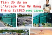 Tiến độ mới nhất dự án L'Arcade Phú Mỹ Hưng - Tháng 2/2025 - Chỉ 37 căn thiết kế như nhà phố thương mại