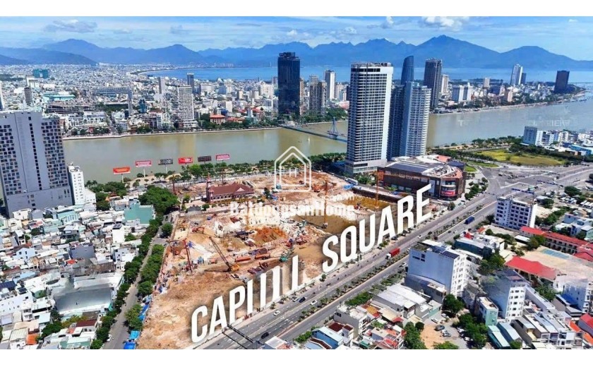 NHẬN BOOKING CAPITAL SQUARE - VỊ TRÍ SÔN HÀN TP ĐÀ NẴNG