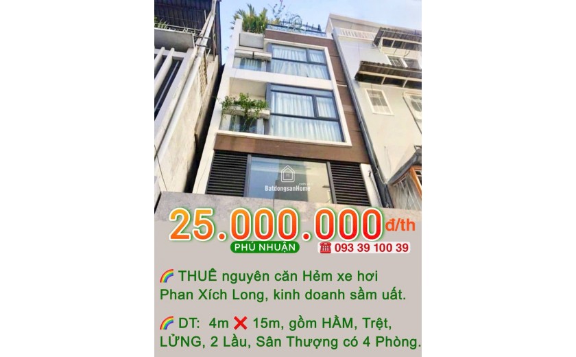 THUÊ NGUYÊN CĂN:  25.000.000 Đ/TH- HẺM XE HƠI PHAN XÍCH LONG- 60m2 - 5 TẦNG CÓ HẦM. LH:0933910039
