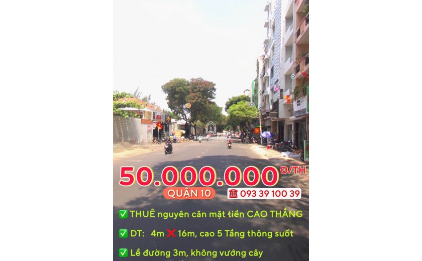 THUÊ NGUYÊN CĂN: từ 30.000.000 Đ/TH - MẶT TIỀN QUẬN 10 - ĐỊNH VỊ DỄ TÌM, KINH DOANH SẦM UẤT. LH: 0933910039