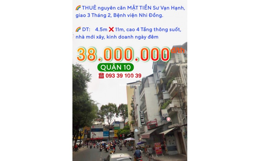 THUÊ NGUYÊN CĂN: từ 30.000.000 Đ/TH - MẶT TIỀN QUẬN 10 - ĐỊNH VỊ DỄ TÌM, KINH DOANH SẦM UẤT. LH: 0933910039