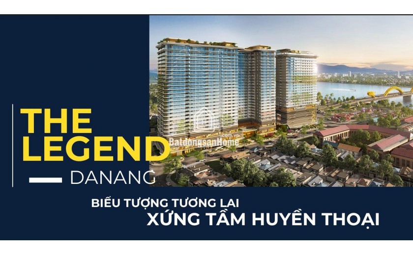 THE LEGEND - CĂN HỘ CAO CẤP DÀNH CHO CHỦ NHÂN XỨNG TẦM